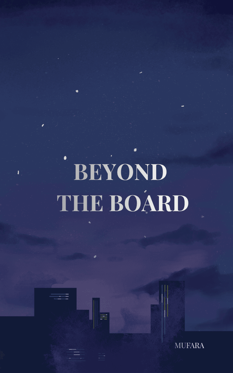 Beyond the Board : Book One 